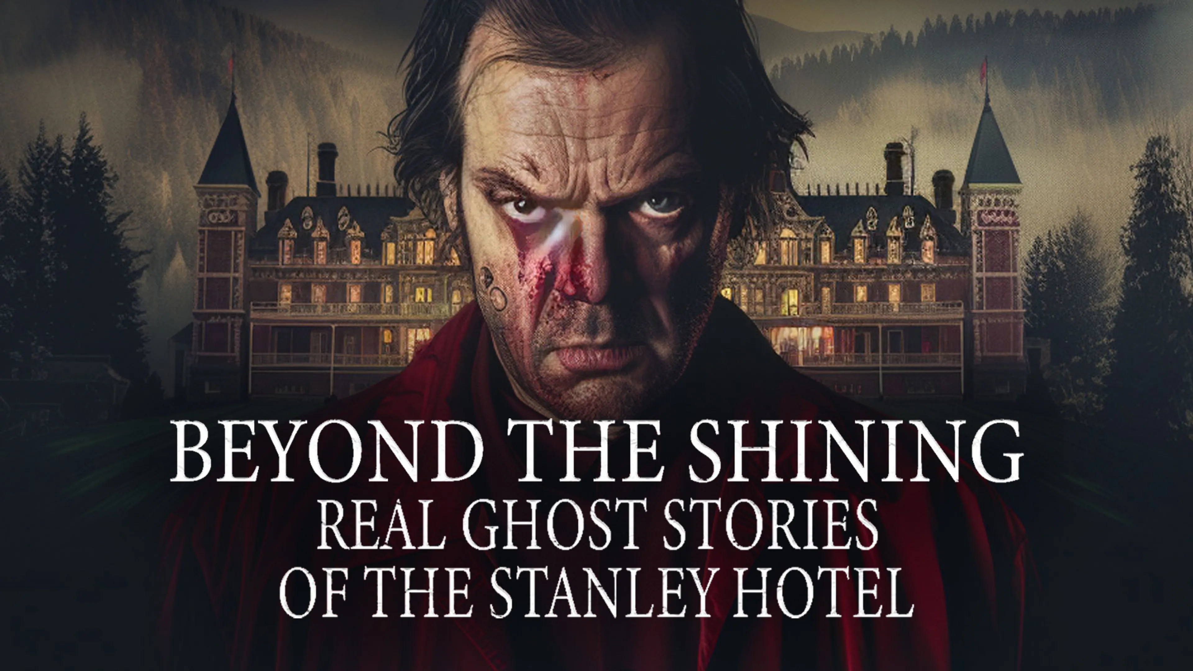 Beyond The Shining: Real Ghost Stories of The Stanley Hotel poster